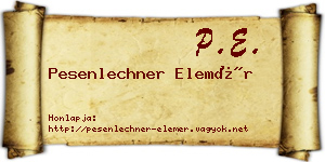 Pesenlechner Elemér névjegykártya